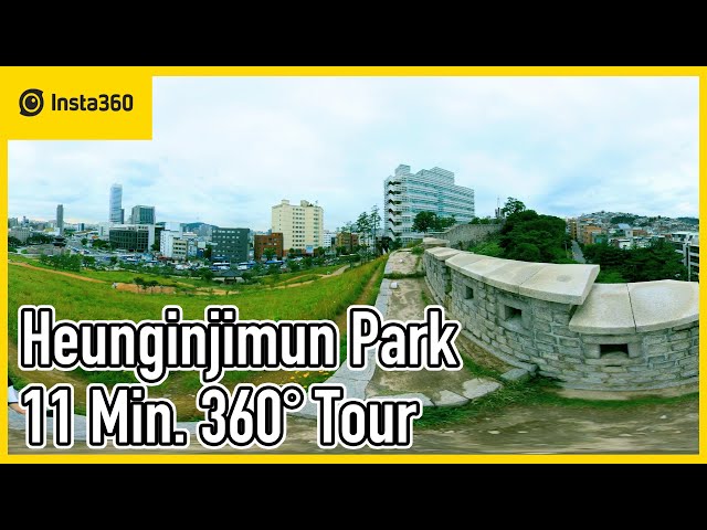 Heunginjimun Park 11 Min. 360° Tour | Walk in Seoul, South Korea | 4K | Insta360 One X