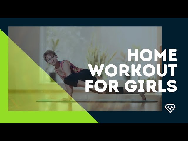 Home Workouts for Girls