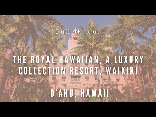 The Royal Hawaiian, a Luxury Collection Resort | Historic Waikiki | *Full 4k Tour