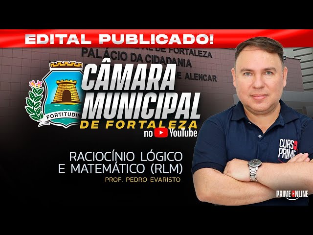 CÂMARA MUNICIPAL DE FORTALEZA | RLM | PROF. PEDRO EVARISTO