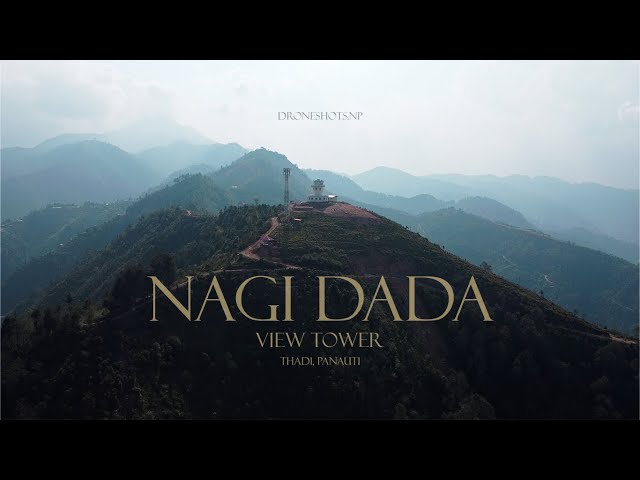 CINEMATIC DRONE SHOTS - NAGI DADA VIEW TOWER -PANAUTI, NEPAL