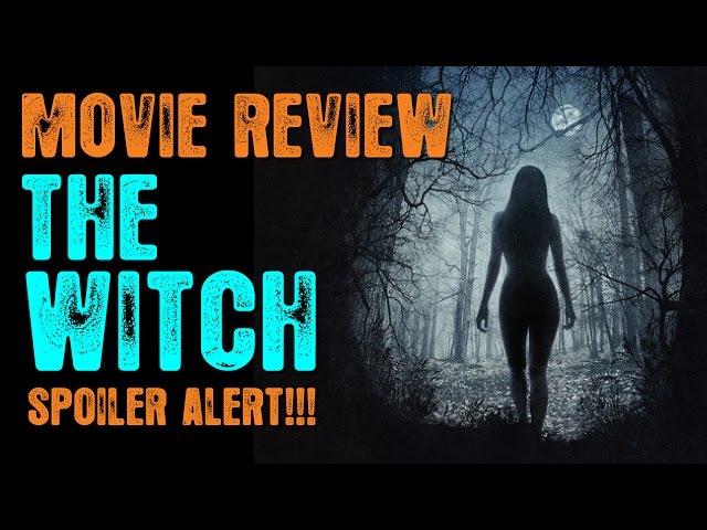 Circle of Heka - Movie Review   The Witch (Spoiler Alert!!)