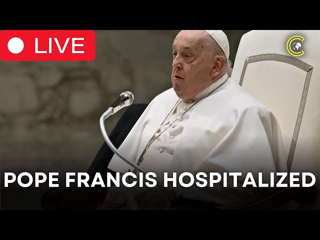 LIVE | POPE FRANCIS HOSPITALIZED | Vatican Issues Urgent Health Update | CLRCUT