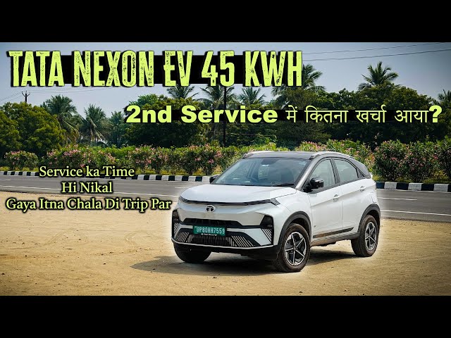 Service 7500 KM Par Honi Thi, Gaadi 11500 KM Chala Di | Tata Nexon EV 45 KWH