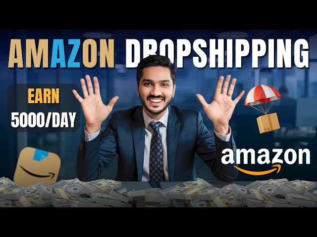 How To Start Dropshipping On Amazon | Full Course For Beginners | Hindi