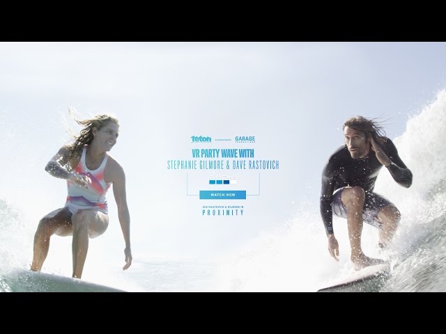 GoPro VR Party Wave with Stephanie Gilmore & Dave Rastovich