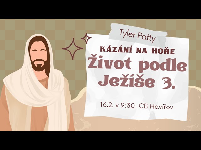 Život podle Ježíše 3 - Tyler Patty