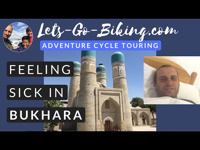 Part 131 - Feeling sick in Bukhara - World Cycle Tour - 2018