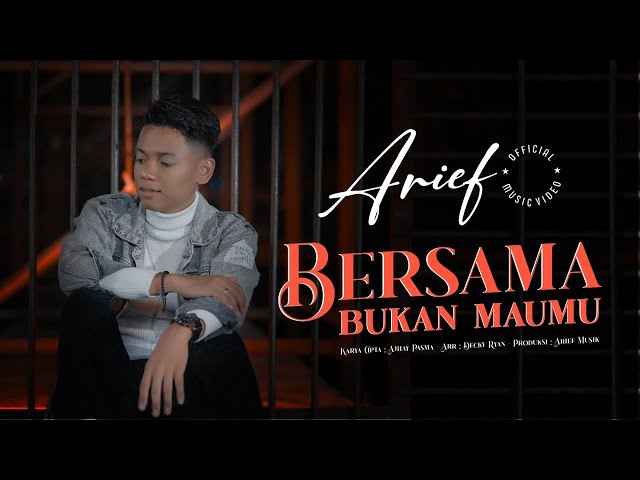 Arief - Bersama Bukan Maumu (Official Music Video)