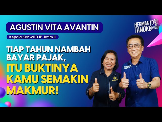 BAYAR PAJAK DUKUNG KEMAJUAN "BERSAMA MENUJU INDONESIA EMAS 2045" - AGUSTIN VITA AVANTIN | PART 2