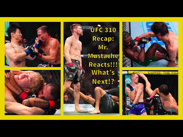 UFC 310 RECAP | Mr. Mustache Reacts To A WILD PPV | What’s Next? |