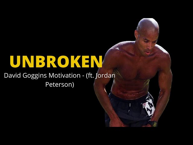 David Goggins Motivation - UNBROKEN (ft. Jordan Peterson) 2022