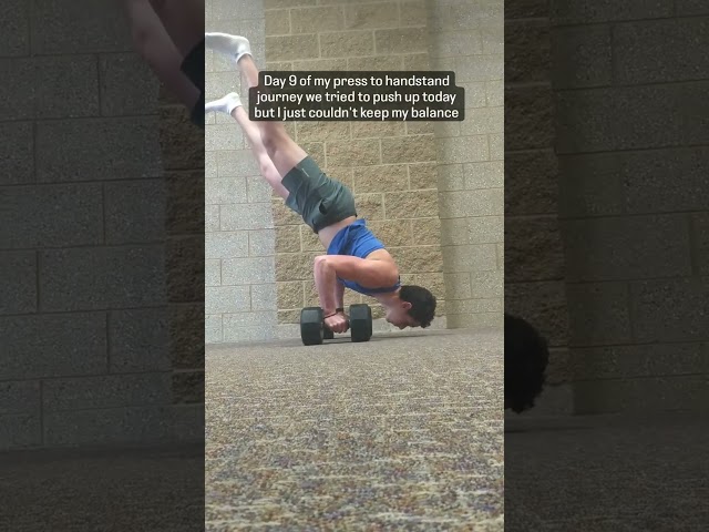 Day 9 of my Press to Handstand Journey!