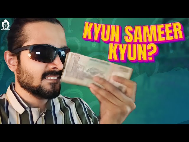 BB Ki Vines- | Kyun Sameer Kyun? |