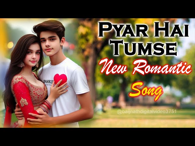 Pyar Hai Tumse | New Romantic Songs | New Song | Trending Song | #song #2025songs #newsong #romantic