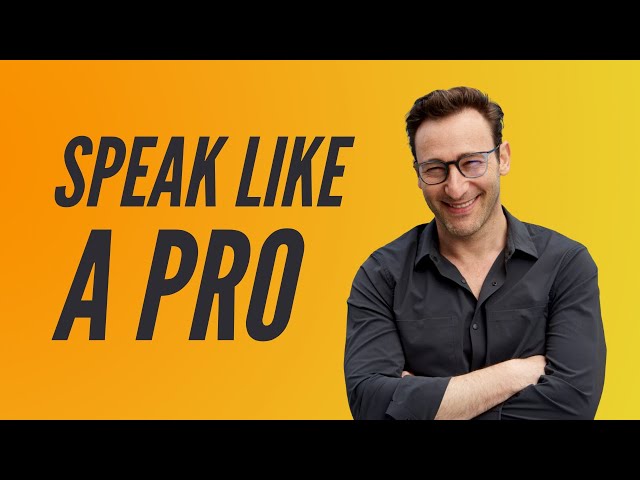 10 tips to improve your public speaking - how to captivate an audience like Simon Sinek