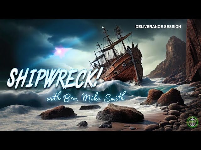 Shipwrecked 091324 HD 720p Deliverance Session