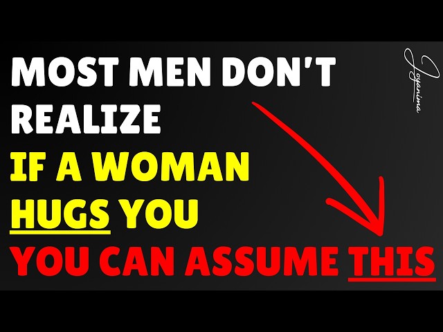 If A Woman Hugs You, You Can Assume THIS (Most Men Don’t Realize) Psychology Facts