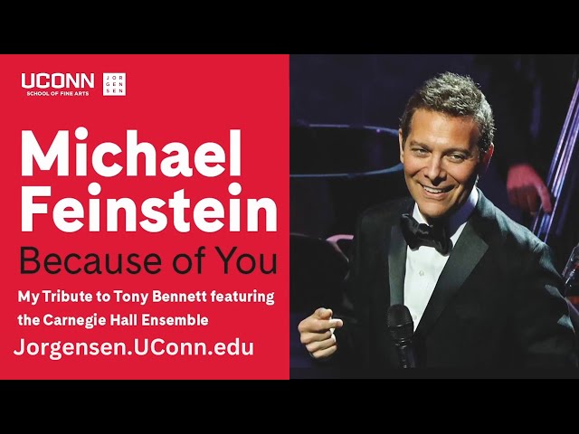 Michael Feinstein BECAUSE OF YOU: "My Tribute to Tony Bennett"