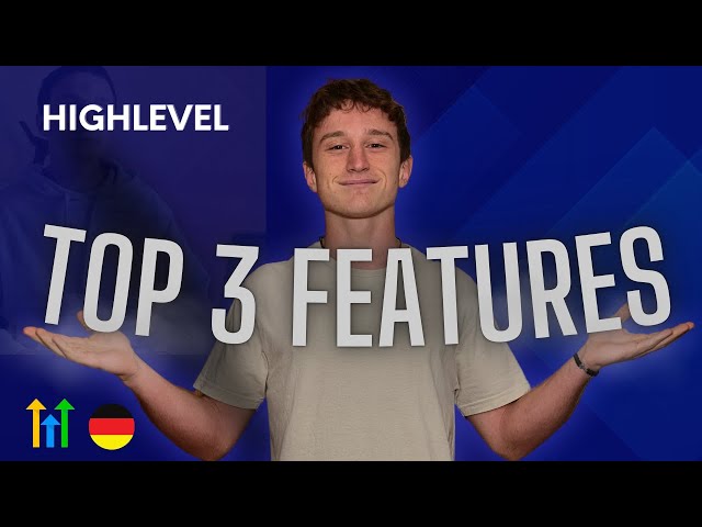 Das Wichtigste in Highlevel | Top 3 Features | GoHighLevel Deutsch