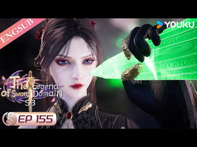 【The Legend of Sword Domain】EP155 | Chinese Fantasy Anime | YOUKU ANIMATION