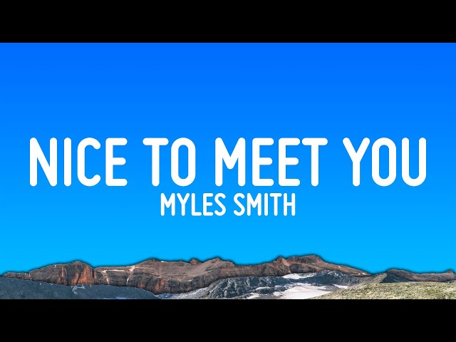 Myles Smith - Nice To Meet You (Lyrics)