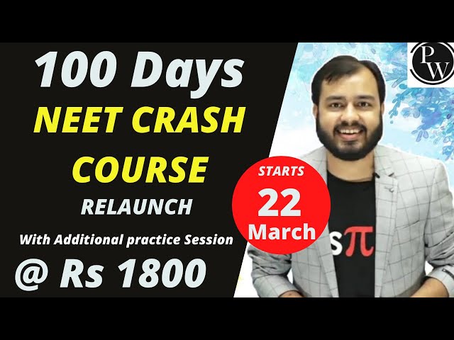 NEET - 100 DAYS CRASH COURSE !! You Still have Time - PhysicsWallah APP