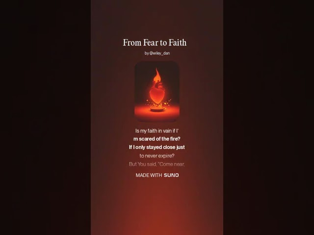 From Fear to Faith