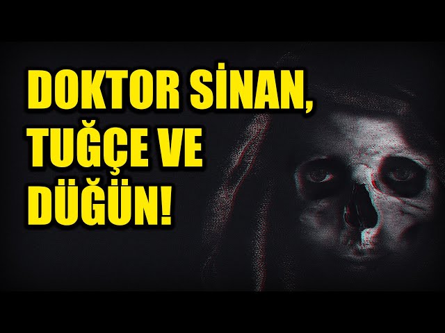 DOKTOR SİNAN, TUĞÇE VE DÜĞÜN! BÖLÜM 30(Korku Hikayeleri Hüddam Hikayeleri Paranormal)