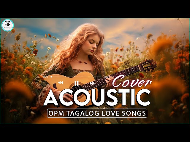 Best Of OPM Acoustic Love Songs 2024 Playlist ❤️ Top Tagalog Acoustic Songs Cover Of All Time 649