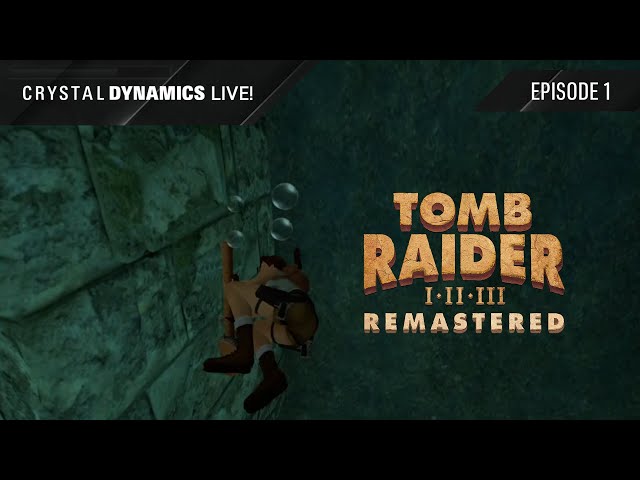 Crystal Dynamics LIVE Let's Play #1: Tomb Raider I-III Remastered