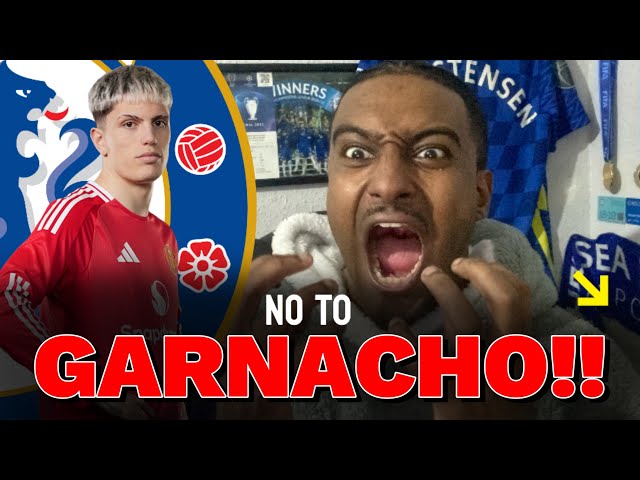 Do NOT Bring GARNACHO To Chelsea !!! 😡