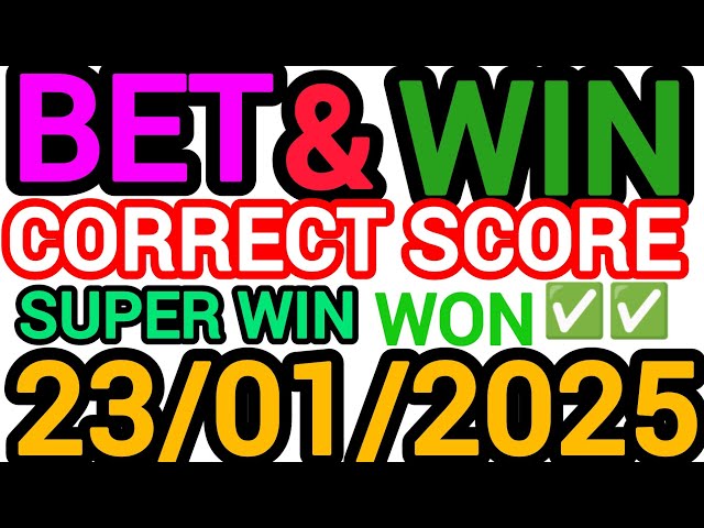 CORRECT SCORE PREDICTIONS 23/01/2025/FOOTBALL PREDICTIONS TODAY/SOCCER BETTING TIPS/SURE TIPS