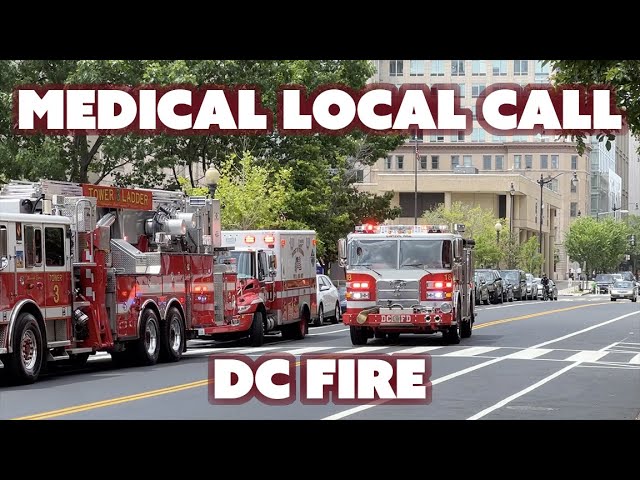 Medical Local Call - DC Engine 18, Tower 3, Ambulance 4