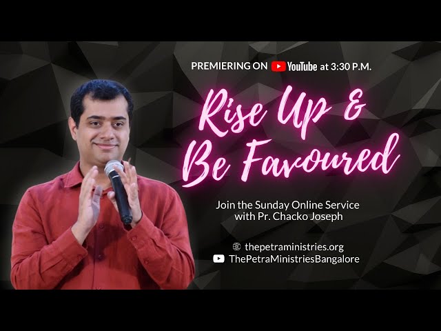 6 December 2020 | Sunday Online Service | Rise Up & Be Favoured