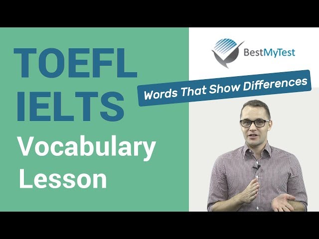 TOEFL & IELTS Vocabulary : words that show differences