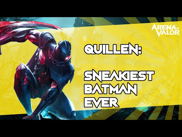 +++ QUILLEN: Sneakiest Batman EVER!!! +++  Arena of Valor / AoV / RoV / Liên Quân Mobile