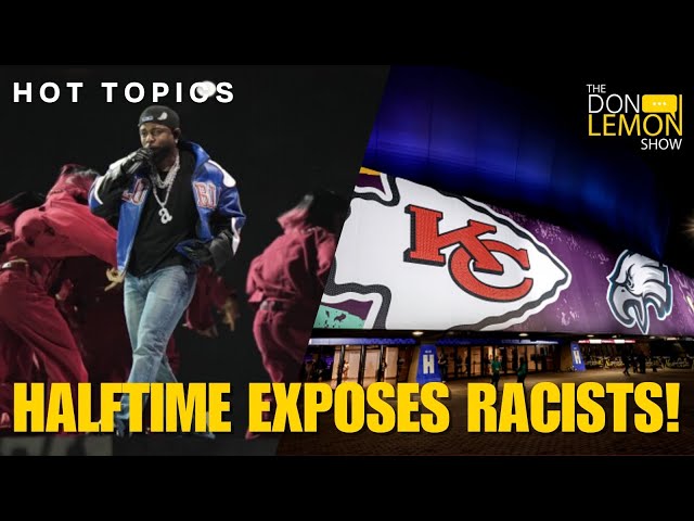 HOT TOPICS | Super Bowl Halftime Show Exposes RACISTS! - February 10th, 2025