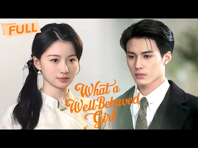 [MULTI SUB] What a Well-Behaved Girl【Full】Cold-Hearted Heiress and Ruthless Protector | Drama Zone