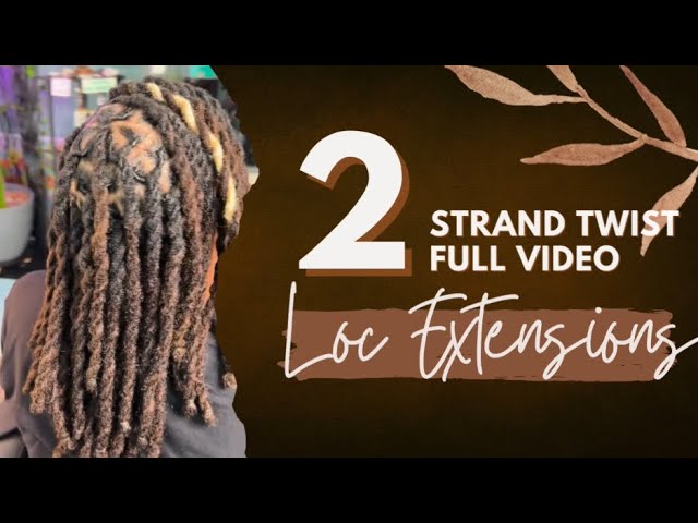 "Retwist and Two Strand Twist Style Your Locs from Start to Finish | Complete Step-by-Step"