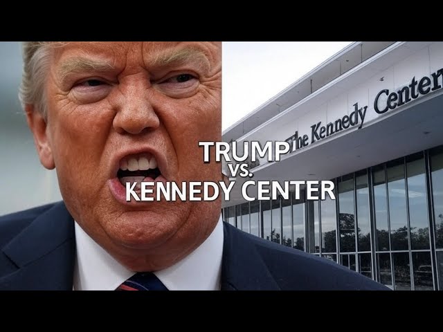 Trump DECLARES WAR on the Kennedy Center?!