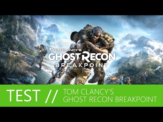 TEST Xbox One - Tom Clanc'ys Ghost Recon Breakpoint par Lestat et SnakeX