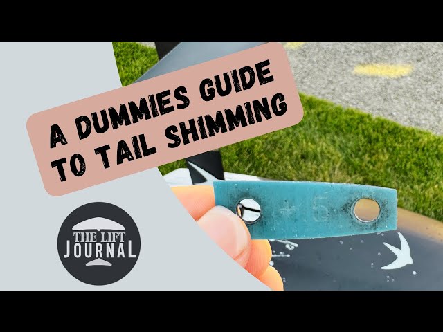 A Dummies Guide to Tail Shimming...