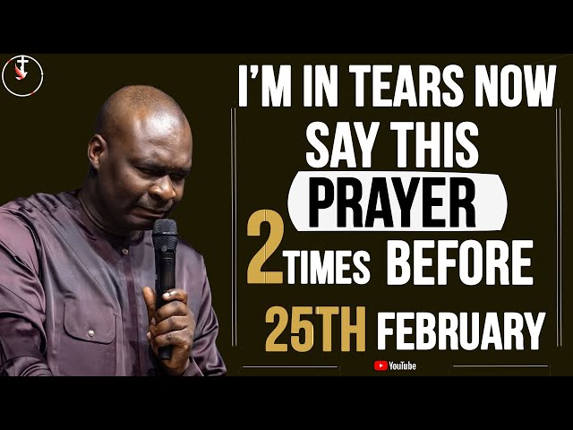 I'M IN TEARS NOW SAY THIS PRAYER 2 TIMES B4 14TH FEBRUARY & SEE GOD IN ACTION- APOSTLE JOSHUA SELMAN