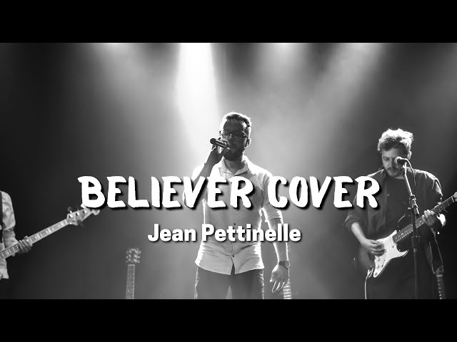 Believer - Jean Pettinelle (Cover)