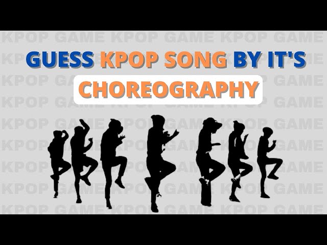 [KPOP GAME] GUESS THE KPOP | SONG BY IT'S CHOREOGRAPHY #1