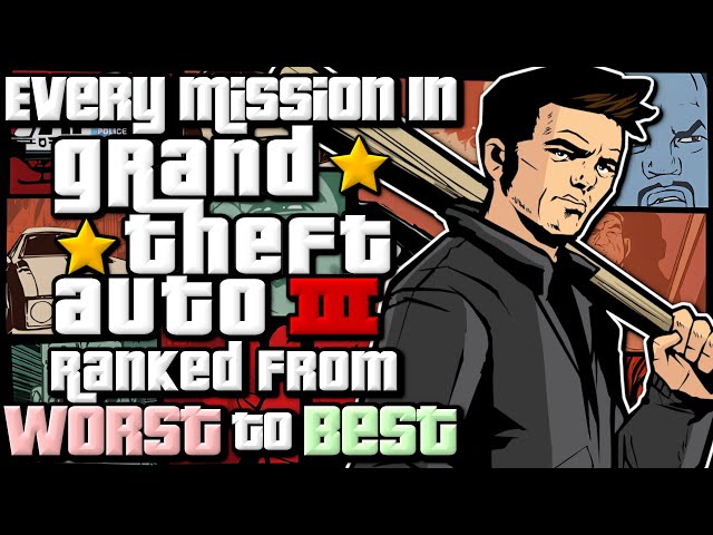 Every Mission In Grand Theft Auto III Ranked From Worst To Best