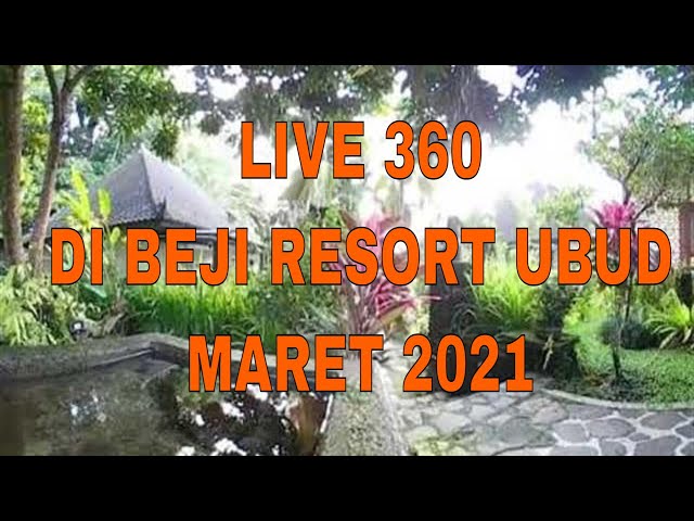 Beji Resort ubud liburan nyaman di BALI BY 360 gear samsung live