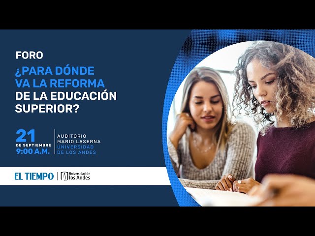 ¿Para dónde va la reforma de la educación superior?