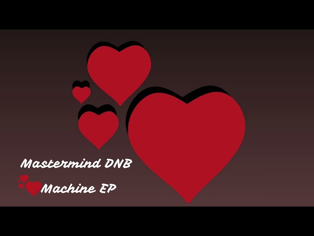 Mastermind DNB - Love Machine EP